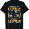 Classic Being A Veteran is an Honor T-shirt Stepdad Is Priceless T-Shirt