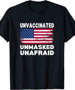 Unvaccinated Unmasked Unafraid USA American Flag Anti Biden 2021 Tee Shirt