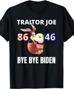Official Traitor Joe Biden Sucks 86 46 Impeach Idiot Joe Biden T-Shirt