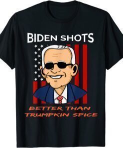 2021 PRO JOE BIDEN SHOTS TRUMPKIN SPICE POLITICAL FUNNY T-Shirt