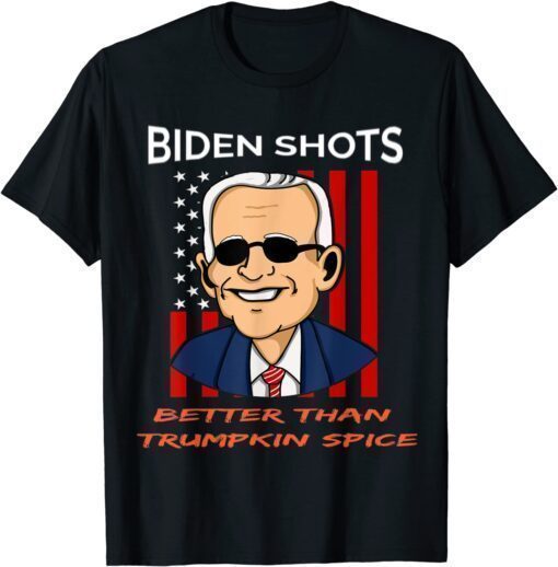 2021 PRO JOE BIDEN SHOTS TRUMPKIN SPICE POLITICAL FUNNY T-Shirt