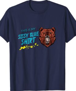 Sissy Blue Shirt Pride Bear Shirt