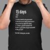15 Days To Slow The Spread Definition Funny Shirt