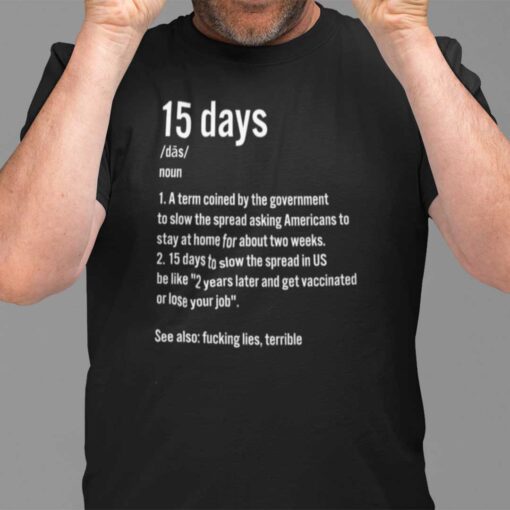 15 Days To Slow The Spread Definition Funny Shirt