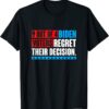 2021 9 out of 4 biden voter regret their decision Funny President T-Shirt