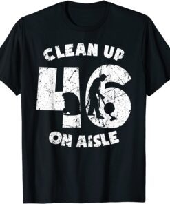 Clean Up On Aisle 46 Anit Biden Pro USA Unisex T-Shirt