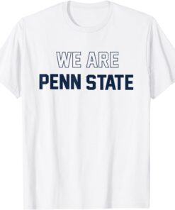 We Are Pennsylvania State Football Lovers Penn Fans T-Shirt