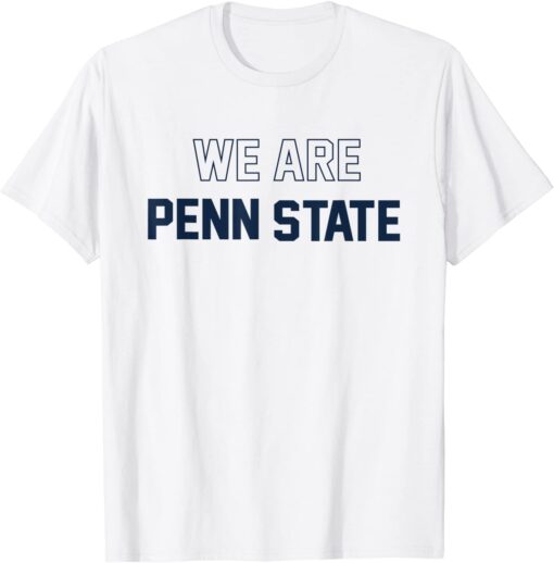 We Are Pennsylvania State Football Lovers Penn Fans T-Shirt