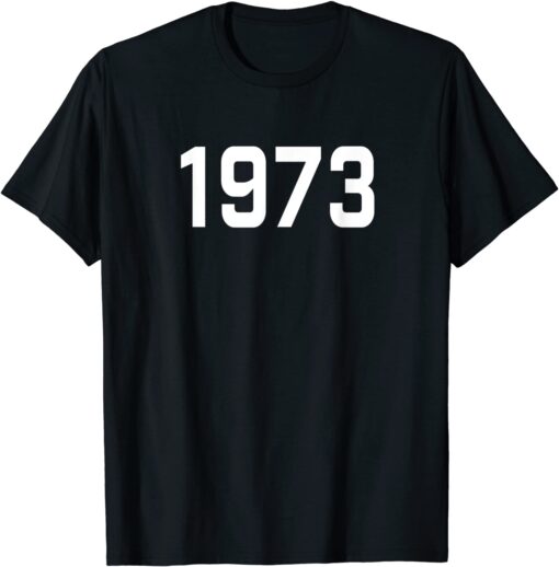 T-Shirt Pro Choice 1973 Women's Rights Feminism Roe v Wade 2021