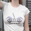 Boob Controller Let’s Play Game Controller Dirty Mind T-Shirt