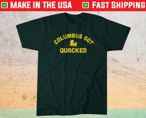 Columbus Got Quacked Shirt