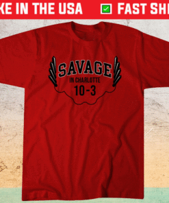 Savage in Charlotte Shirt