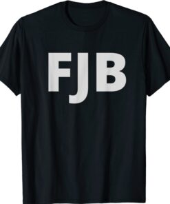 Joe Biden FJB Pro America F Biden FJB Shirt