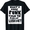 What’s More Punk Than The Public Library Shirt