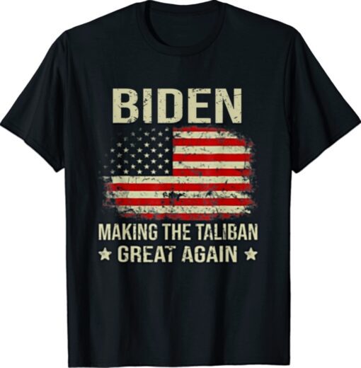 American Flag Joe Biden Making The Taliban Great Again Shirt