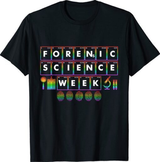 Celebration Of National Forensic Science Week Shirt