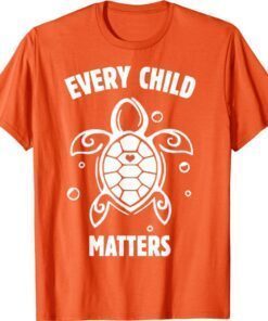 Every Child Matters Orange Day Residential Schools Shirt