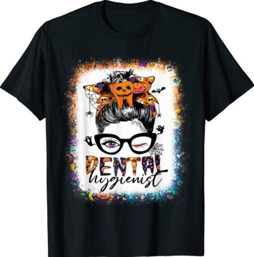 Bleached Dental Hygienist Messy Bun Halloween Costume Dental Shirt