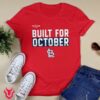 St Louis Cardinals Built For October Shirt