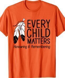 Every Child Matters Honouring Remembering Orange Day 2021 Shirt