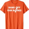Bans Off Our Bodies Stop Abortion Bans Female Symbol Shirt