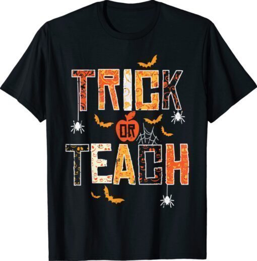 Trick Or Teach Cute Halloween Teacher Shirt