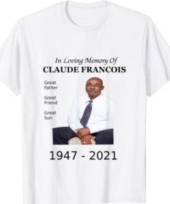 In Loving Memory Of Claude Francois Shirt