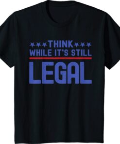 Retro Think While It's Still Legal Rihanna Shirt