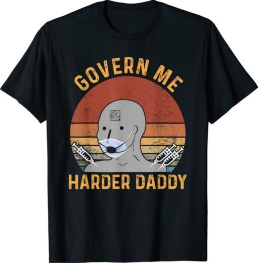 Vintage Govern Me Harder Daddy T-Shirt