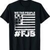 WE The People White Grunge FJB Pro America Shirt
