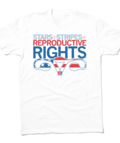 Stars Stripes and Reproductive Rights Shirt