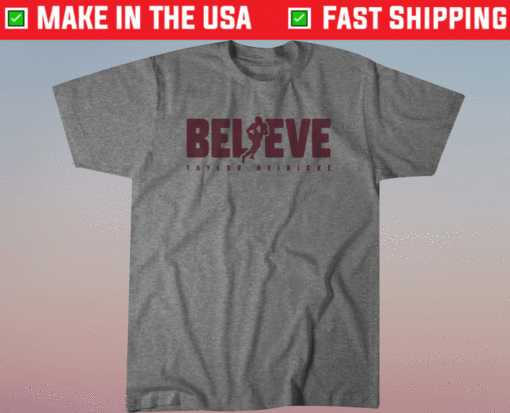 Taylor Heinicke Believe Shirt