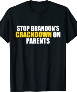 T-Shirt Stop Brandon Crackdown On Parents, Let's Go Brandon Chant