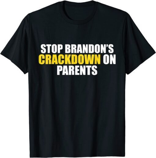 T-Shirt Stop Brandon Crackdown On Parents, Let's Go Brandon Chant