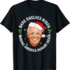 Biden 2021 Bare Shelves Biden Funny Meme Christmas Foxtrot Xmas Bravo T-Shirt