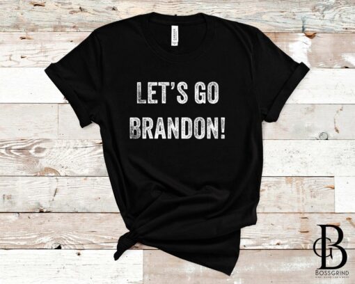 Let's Go Brandon, Anti Biden FJB 2021 Gift T-Shirt