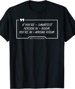 T-Shirt Smartest Person in The Room ,Wrong Room Graphic