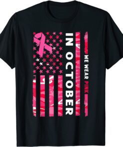 T-Shirt In October We Wear Pink Camo Breast Cancer Awareness Month