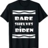2021 Bare Shelves Biden, Joe Biden T-Shirt
