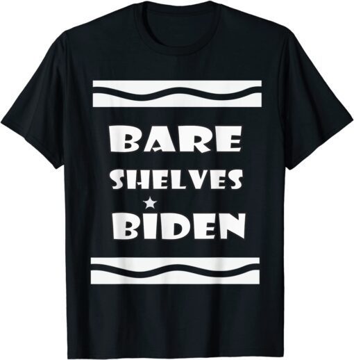 2021 Bare Shelves Biden, Joe Biden T-Shirt