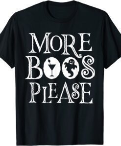 2021 More Boos Please T-Shirt