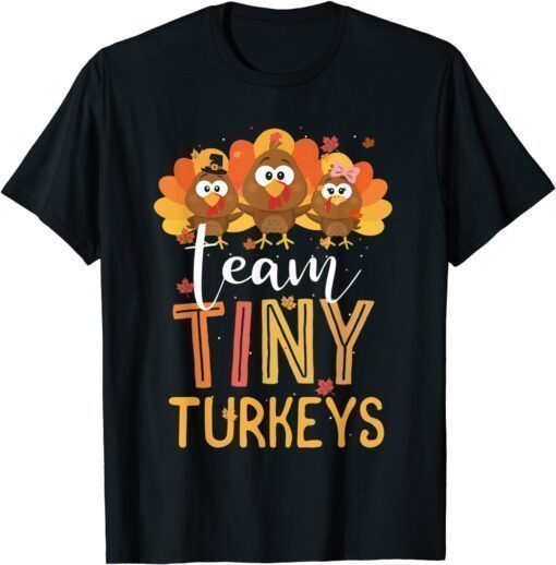 Funny Team Tiny Turkeys Nurse Turkey Thanksgiving Fall NICU Nurse T-Shirt