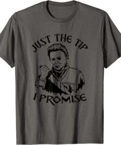 Funny Just The Tip I Promise Scary Evil Halloween Mask Knife T-Shirt