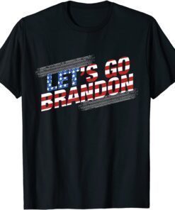 Joe Biden Funny Political Let's Go Brandon 2021 Tee Shirt