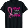 2021 I Wear Pink For My Nana Ribbon Pink Heart T-Shirt