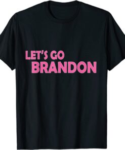 2021 Lets Go Brandon Funny pink text Men Women Impeach 46 T-Shirt