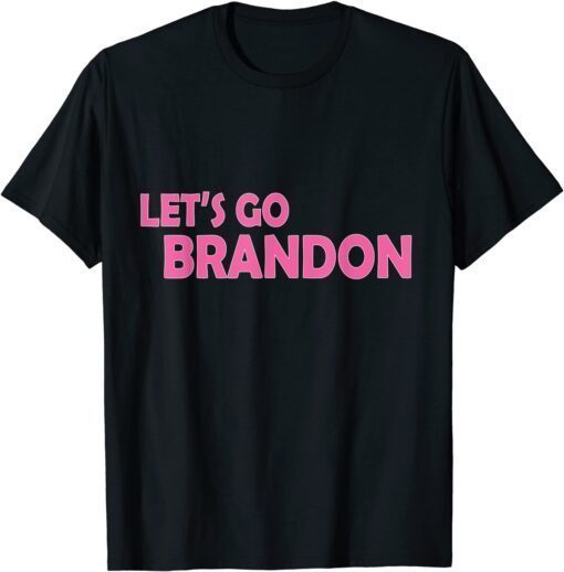 2021 Lets Go Brandon Funny pink text Men Women Impeach 46 T-Shirt