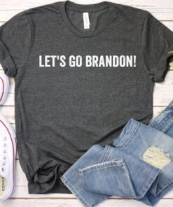 Funny Anti Biden Let's Go Brandon! Chant 2021 Shirts