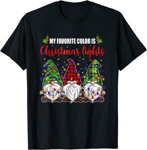 TShirt My Favorite Color Is Christmas Light Gnome Costume men women