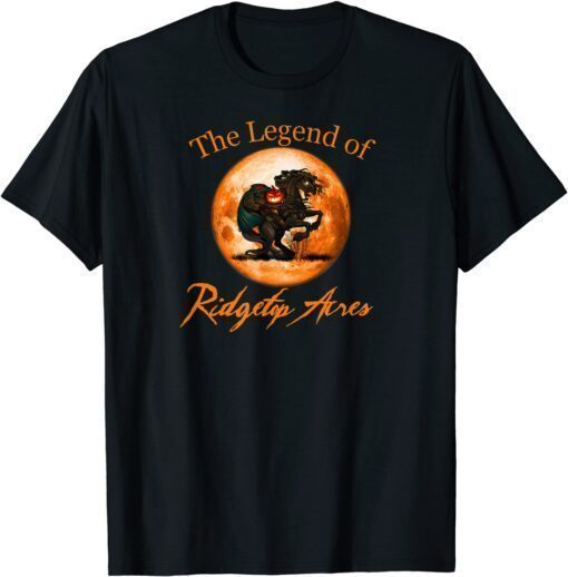 The Legend of Ridgetop Acres Gift Shirts